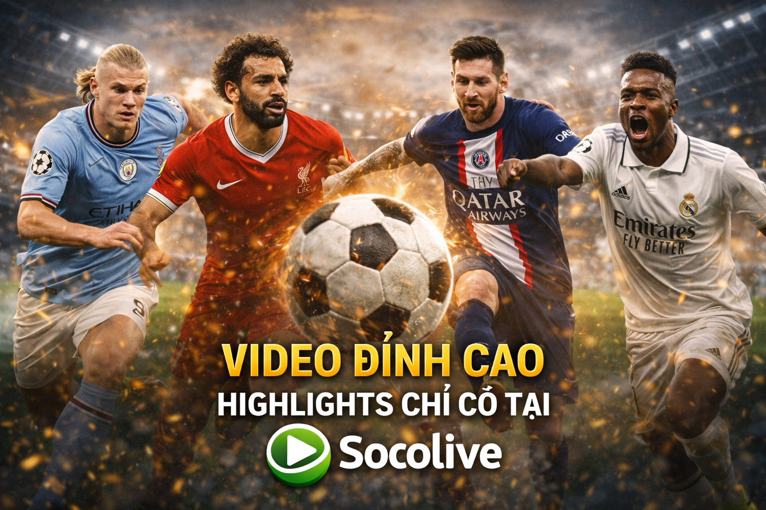 Video đỉnh cao highlights chỉ có tại Socolive